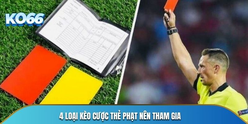 4 loại kèo cược thẻ phạt nên tham gia