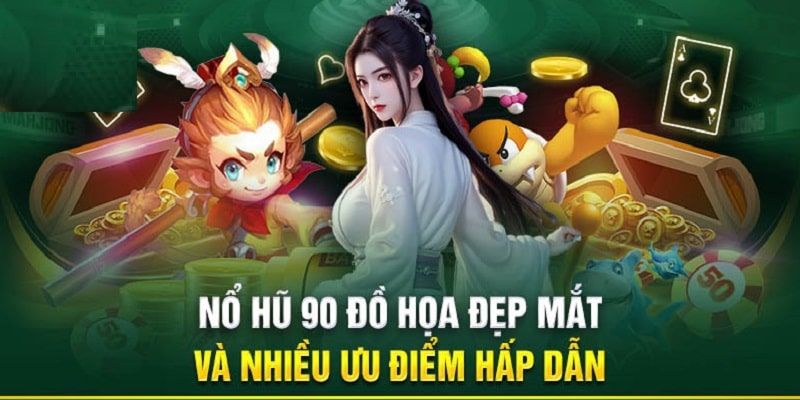 Góc nhìn về Nổ Hũ 90